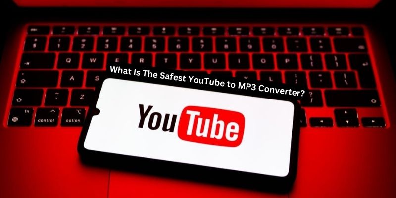 Top 4 YouTube to MP3 Converters 2024 (Secure & free)